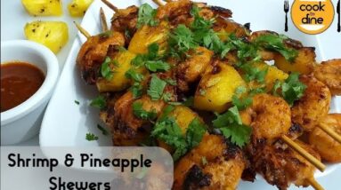 Shrimp and Pineapple Skewers Recipe | Quick and Easy Homemade Recipe | Cook To Dine