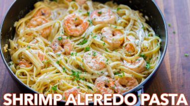 How To Make Creamy Shrimp Alfredo Pasta - 30 Minute Meal